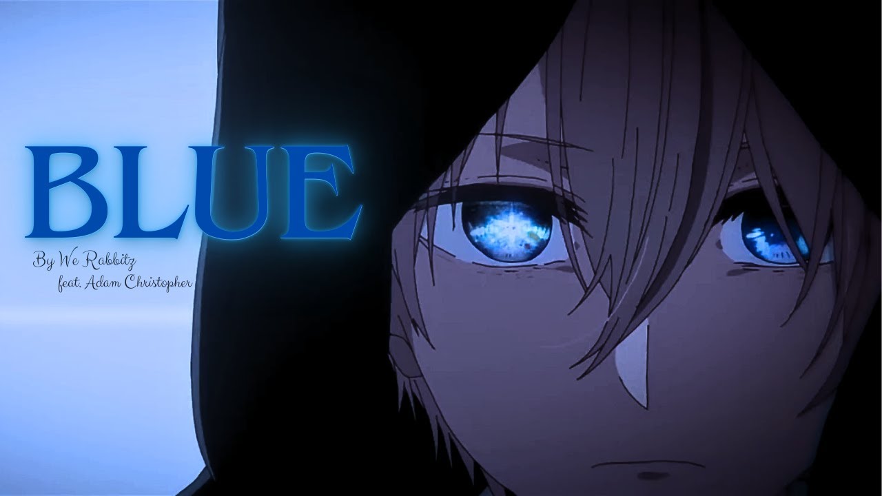 ||Nightcore AMV ENG|| Blue (da ba dee) (We Rabbitz ft. Adam Christopher)