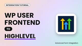 Full WP User Frontend to HighLevel Integration Tutorial | AFI News