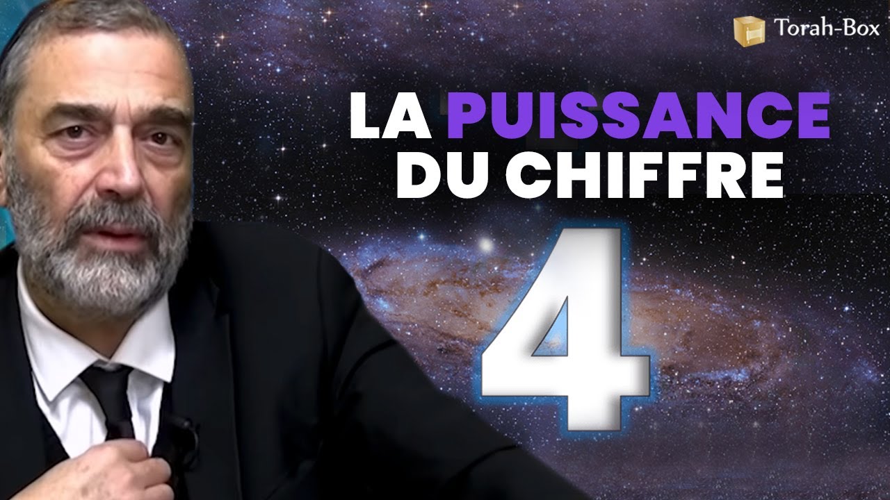 4️⃣ LA PUISSANCE DU CHIFFRE 4 (Rav Sadin)