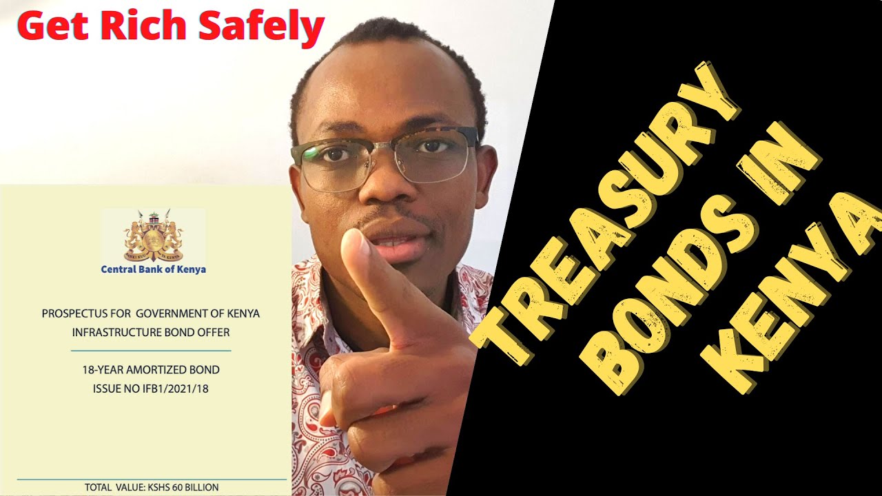 TREASURY BONDS How To Get Rich Safely With TREASURY BONDS in Kenya