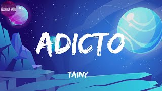 Tainy -Adicto(letra)