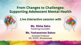 Sahyog : From Changes to Challenges: Supporting Adolescent Mental Health   Grade - VI to XII   Live