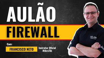 Curso de Firewall MikroTik Completo - AULA 1