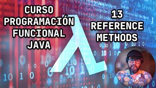 13 - Referencias a métodos | Method references Java