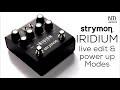 Strymon Iridium - Live Edit & Power Up Modes