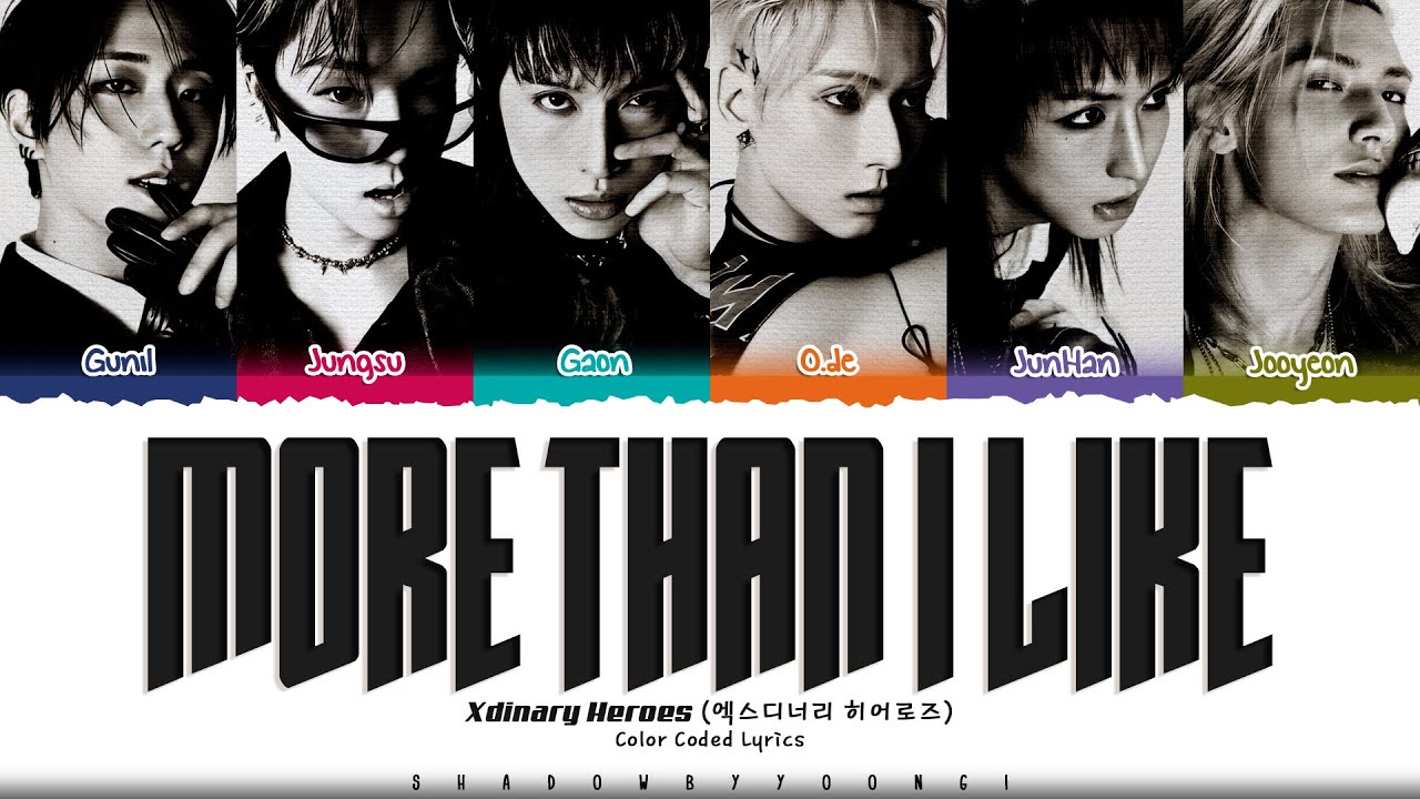 Xdinary Heroes 'more than i like' Lyrics (엑스디너리 히어로즈 more