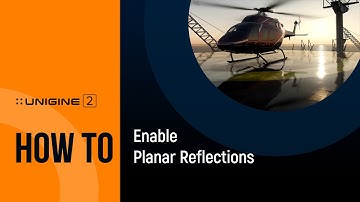 How To Enable Planar Reflections - UNIGINE 2 Quick Tips