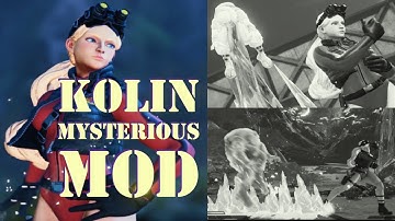 [SFV Mysterious Mod CMV] - The Kolin Video