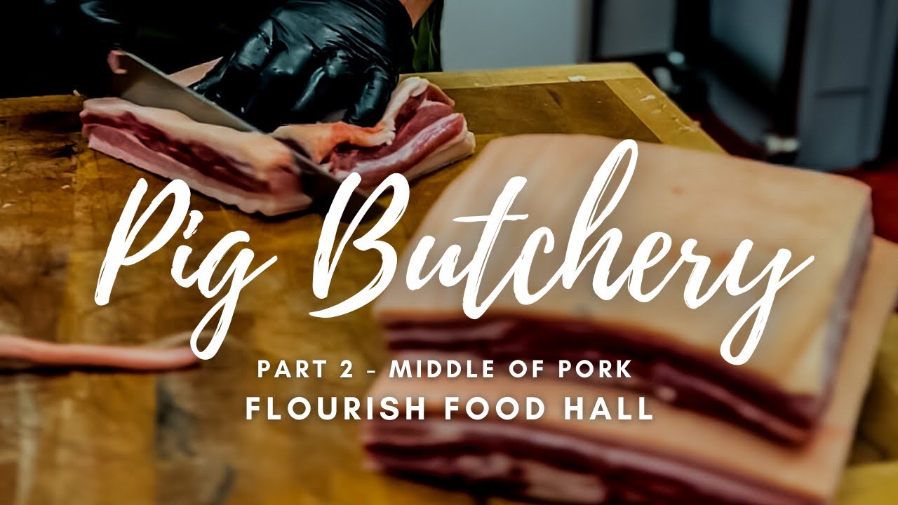 Butchery of a Pig Carcass - Part 2 - Middle of Pork - Flourish - HGC