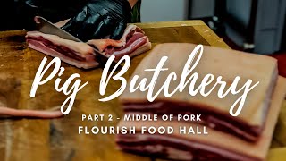 Butchery of a Pig Carcass - Part 2 - Middle of Pork - Flourish - HGC