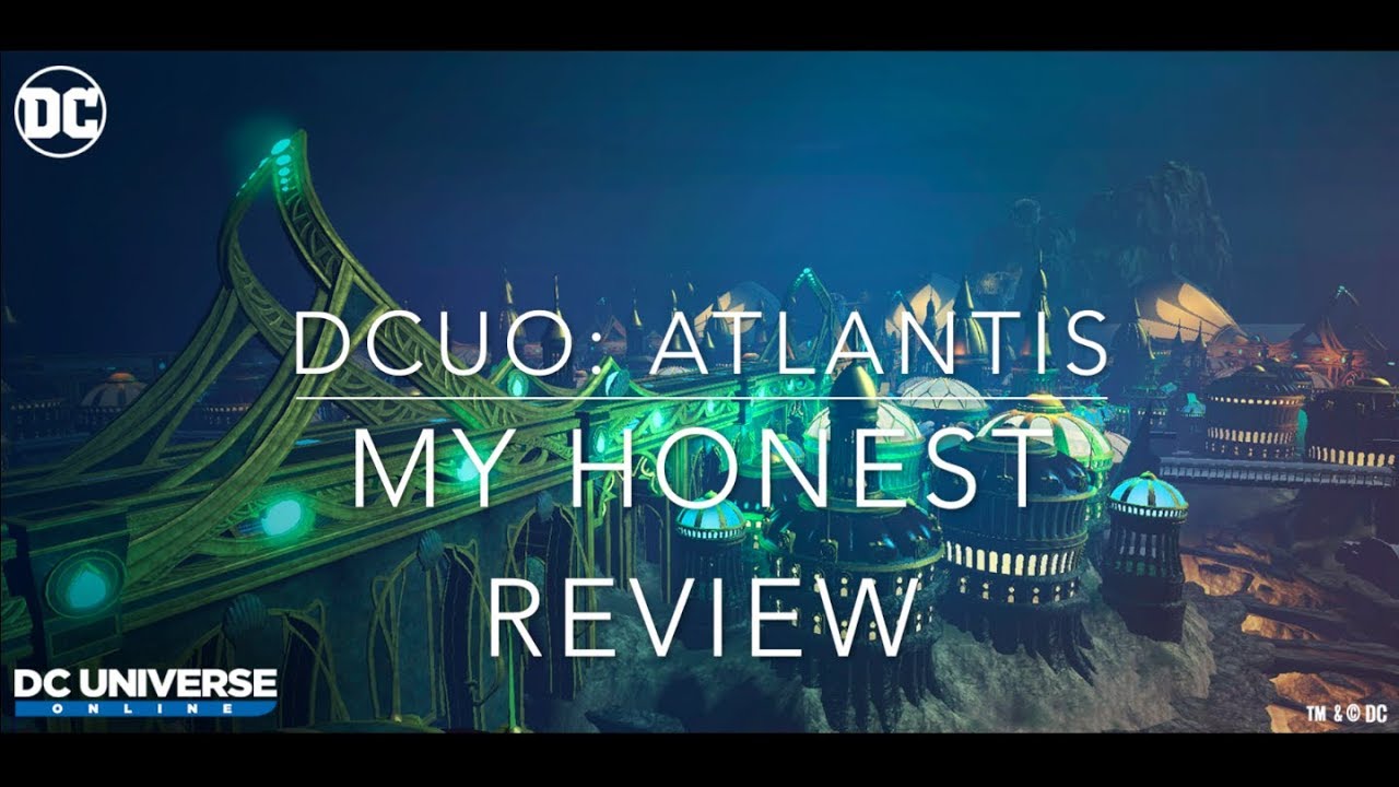 DCUO: Atlantis Honest Review - Is this DLC Worth it?