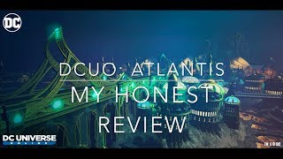 DCUO: Atlantis Honest Review - Is this DLC Worth it?