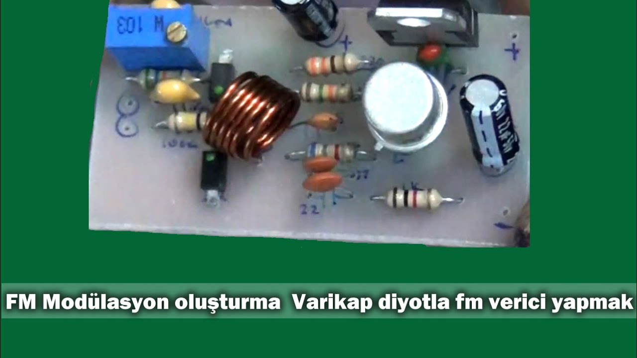 FM Verici Varikap Diyotlu (Fm Modülasyonun basit oluşumu) - YouTube