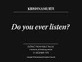 Do you ever listen? | J. Krishnamurti