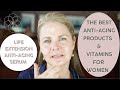 Anti-Aging Products and Vitamins for Women!