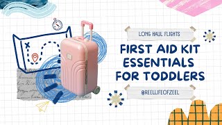Toddler travel medical kit | Tips on flying with Toddler | First time mom edition