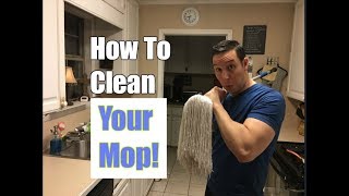 How To Clean a Mop When You're Finished | (Clean Your Cleaning Tools)