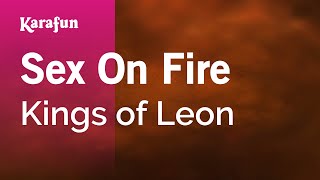 Video thumbnail of "Sex on Fire - Kings of Leon | Karaoke Version | KaraFun"