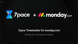 Famous 7pace Timetracker for monday.com - Setting up the workspace template Profile