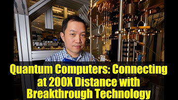Quantum Computers: Connecting at 200X Distance with Breakthrough Technology