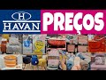 LOJAS HAVAN - ACHADOS EM OFERTAS PARA O LAR - MUITAS PROMOÇÃO UTILIDADES e DESCONTOS LOJAS HAVAN