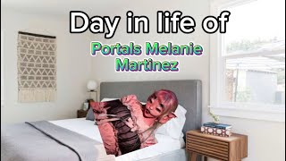 Day in life of portals Melanie Martinez