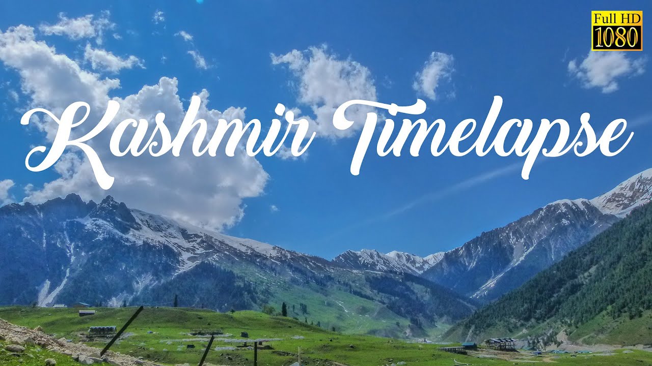 KASHMIR - Heaven On Earth - TimeLapse Video - In 1080p - YouTube