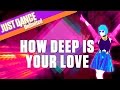 Just Dance Unlimited: How Deep Is Your Love by Calvin Harris &amp; Disciples - Official Gameplay [US]