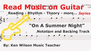 “On A Summer Night” Read music on guitar. Notation and backing track. See video description.