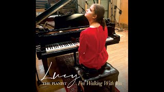 Im Walking With You - Lucy The Pianist