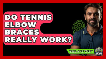 Do Tennis Elbow Braces Really Work? - The Racket Xpert