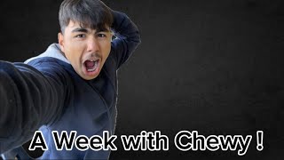 A Week with Chewy!