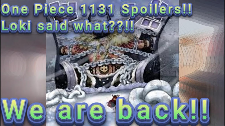 One piece 1131 spoilers!!! Loki said what??!!