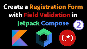 Create a Registration Form with Field Validation in Jetpack Compose [Part 2]