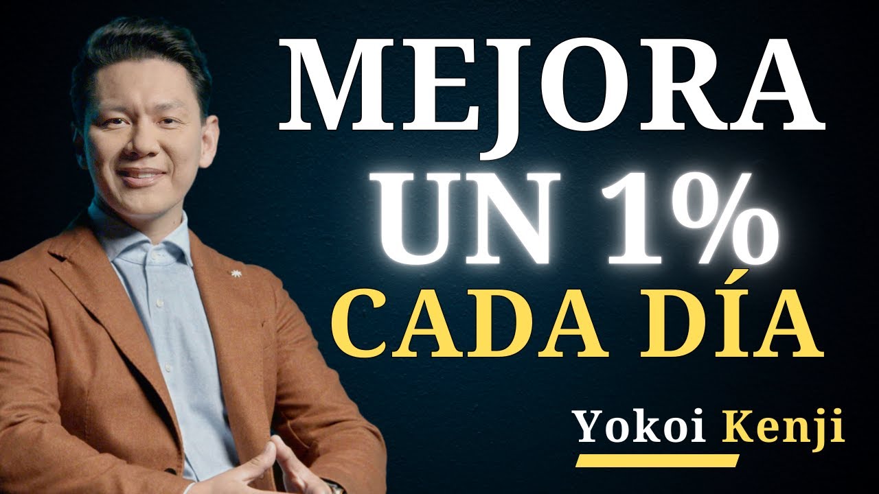 MEJORA un 1% Cada DÍA | Yokoi Kenji