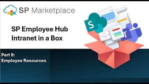 SP Employee Hub (Intranet in a Box) Part 9:   Employee Resources