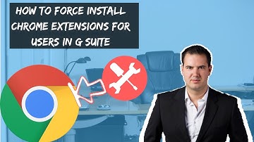 How to Force Install Chrome Extensions for Users in G Suite
