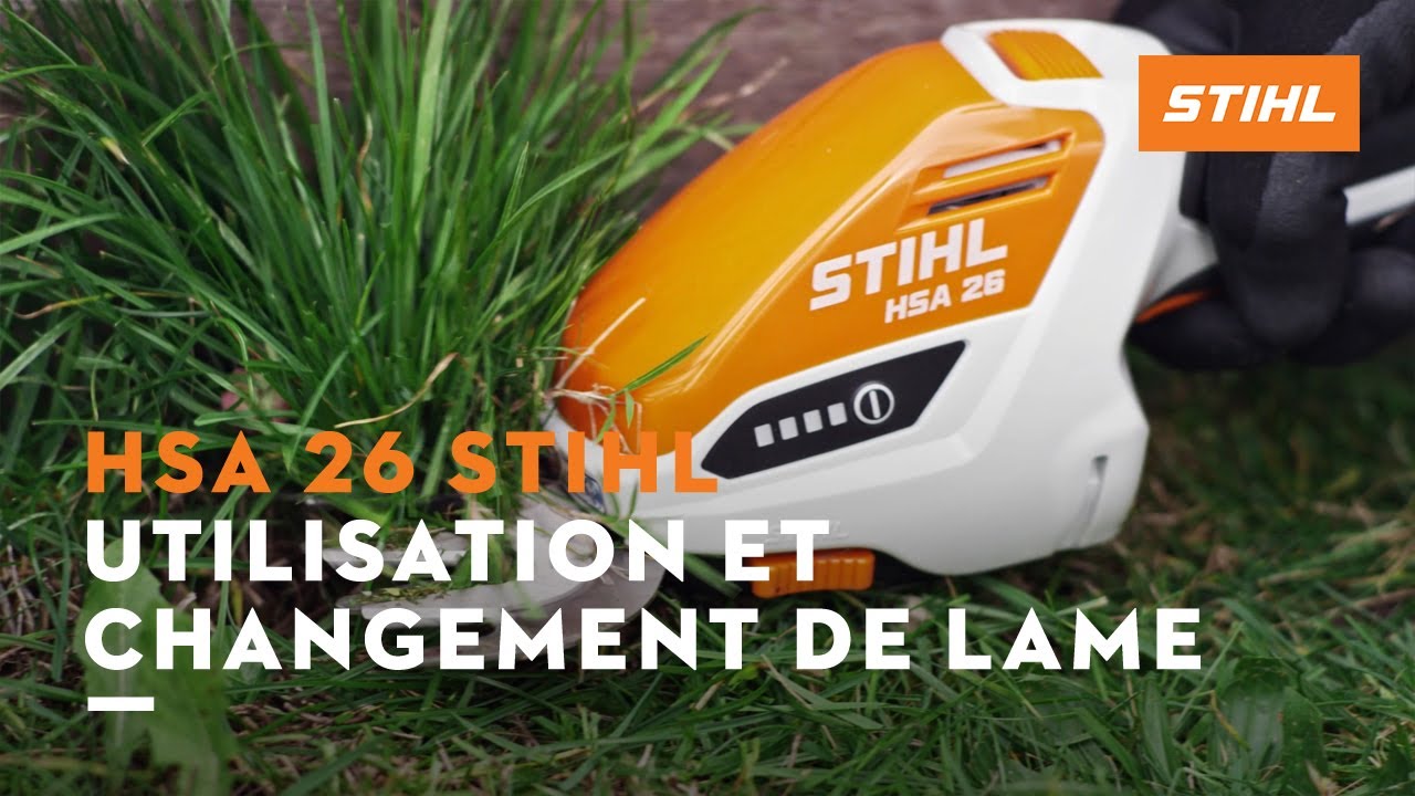 HSA 26 STIHL : Utilisation et changement de lame