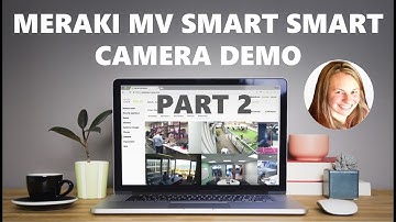 Meraki MV Smart Camera Management Demo