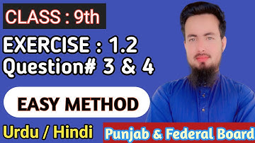 Class 9th Math Unit 1 || Exercise 1.2 Question 3 & 4 ||