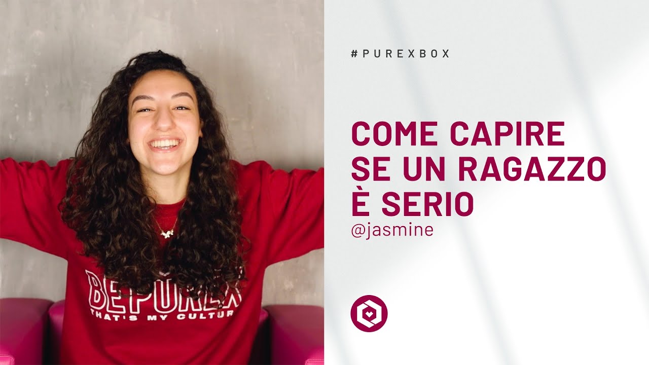 COME CAPIRE SE UN RAGAZZO È SERIO | Purex Culture - YouTube