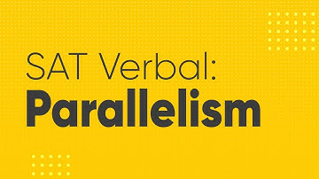 SAT Verbal: Parallelism