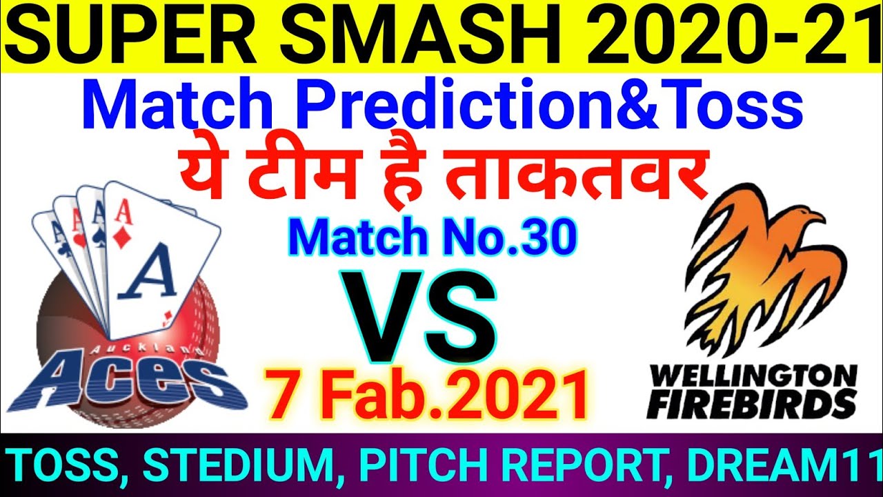 Super Smash 2020 ! 30th Match Prediction ! Auckland vs Wellington ! Today Match Prediction