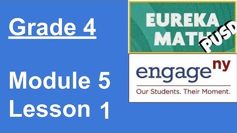 Eureka Math Grade 4 Module 5 Lesson 1