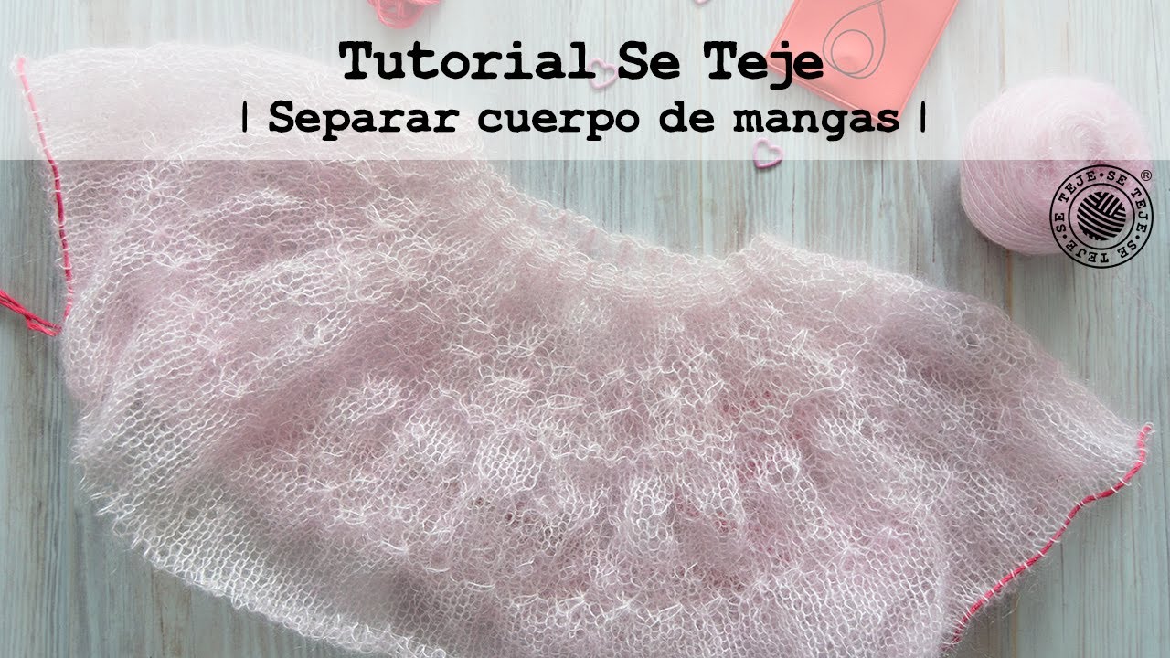| Separar cuerpo de mangas | Tutorial Se Teje |