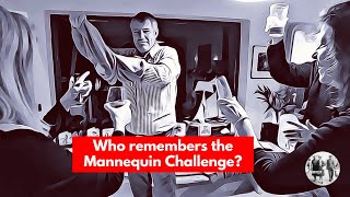 Who remembers the Mannequin Challenge