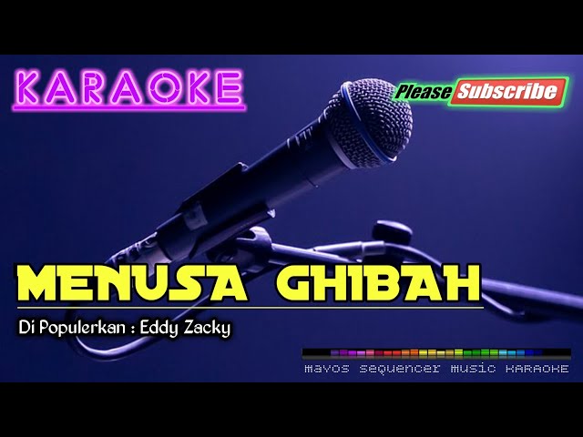 MENUSA GHIBAH -Eddy Zacky- KARAOKE class=