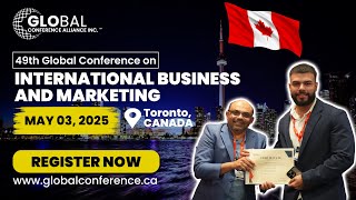 Expand Your Global Business Impact at 49th Global Conference on International Business and Marketing