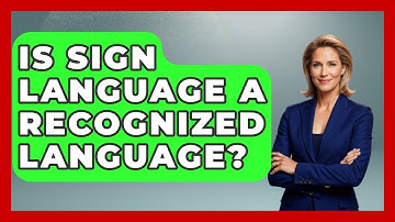 Is Sign Language A Recognized Language? - Anthropology Insights