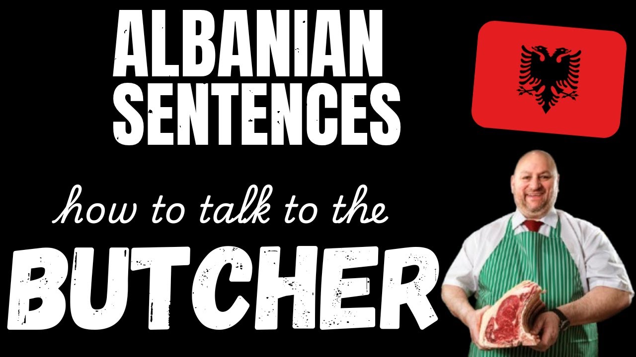Basic Albanian conversations: Talking to the Butcher | Learn Albanian
